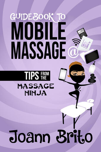 Cover of Guidebook to Mobile Massage: Tips from The Massage Ninja